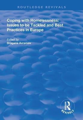 Coping with Homelessness: Issues to Be Tackled and Best Practices in Europe