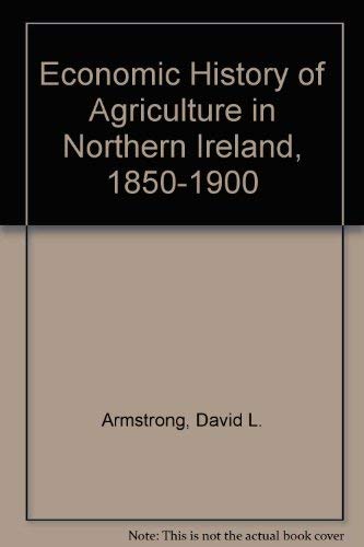 Economic History of Agriculture in Northern Ireland, 1850-1900