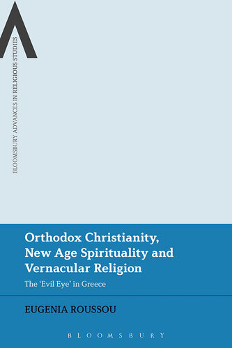 Orthodox Christianity, new age spirituality and vernacular religion : the evil eye in Greece