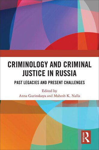 Criminology and criminal justice in Russia : past legacies and present challenges