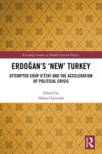 Erdoğan's 'new' Turkey : attempted coup d'état and the acceleration of political crisis