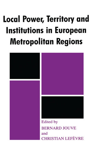 Local Power, Territory and Institutions in European Metropolitan Regions: In Search of Urban Gargantuas