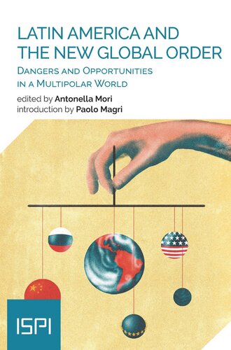 Latin America and the New Global Order: Dangers and Opportunities in a Multipolar World