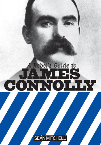 A Rebel's Guide to James Connolly