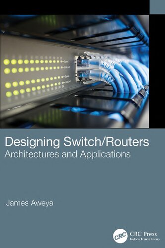 Designing Switch/Routers. Architectures and Applications