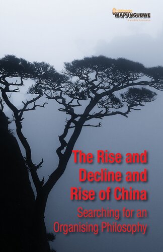 The Rise and Decline and Rise of China: Searching for an Organising Philosophy