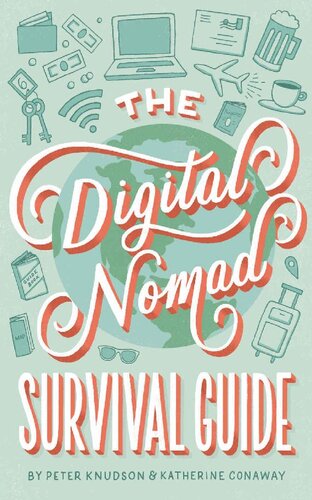 The Digital Nomad Survival Guide: How to Successfully Travel the World While Working Remotely