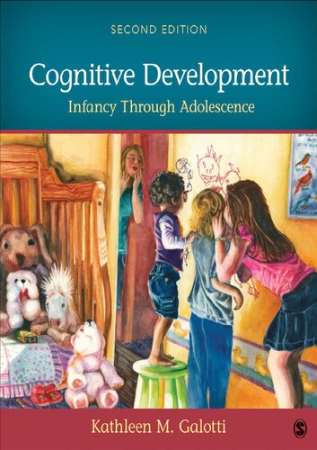 Cognitive Development: Infancy Through Adolescence 2nd Edition