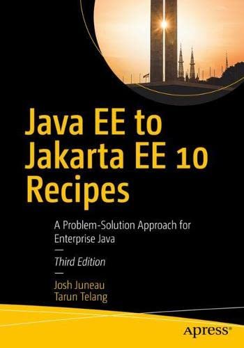 Java EE to Jakarta EE 10 Recipes: A Problem-Solution Approach for Enterprise Java