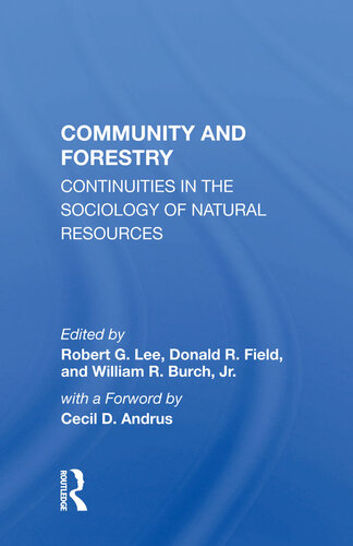 Community and Forestry: Continuities in the Sociology of Natural Resources