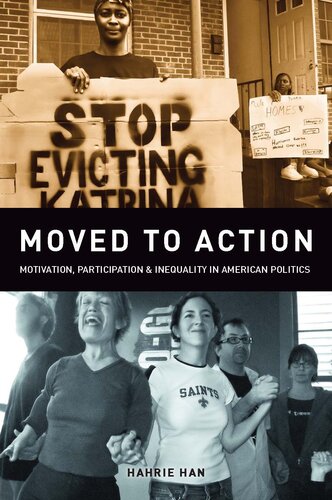 Moved to Action: Motivation, Participation, and Inequality in American Politics