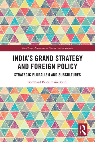 India's Grand Strategy and Foreign Policy: Strategic Pluralism and Subcultures