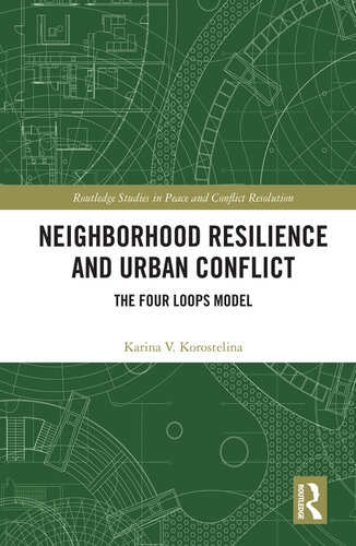 Neighborhood Resilience and Urban Conflict: The Four Loops Model