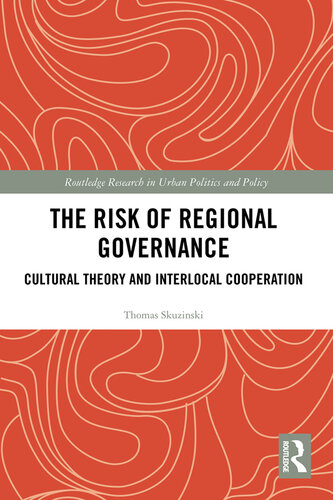 The Risk of Regional Governance: Cultural Theory and Interlocal Cooperation