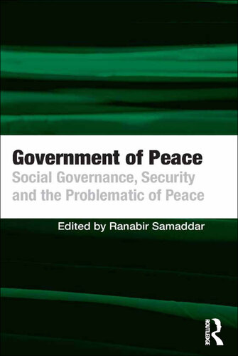 Government of Peace: Social Governance, Security and the Problematic of Peace