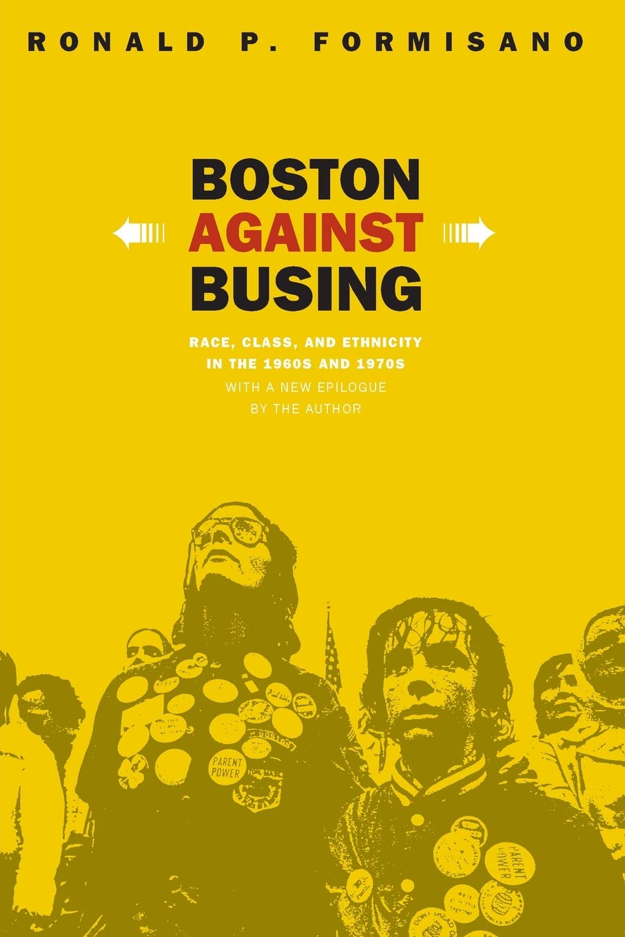 Boston Against Busing: Race, Class, and Ethnicity in the 1960s and 1970s