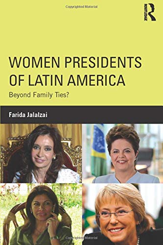 Women Presidents of Latin America: Beyond Family Ties?