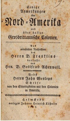 Einige Anmerkungen über Nord-Amerika und dasige großbritannische Colonien ; aus mündlichen Nachrichten des Herrn D. Franklins  verfaßt