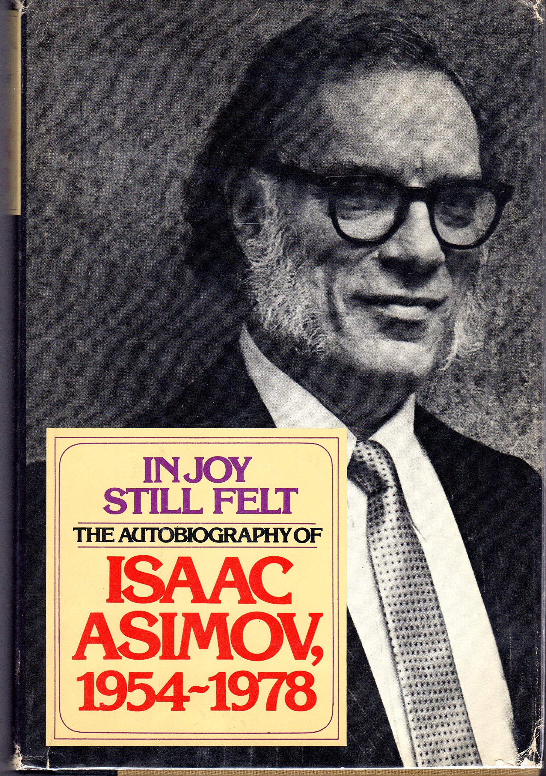 In Joy Still Felt: The Autobiography of Isaac Asimov 1954-1978