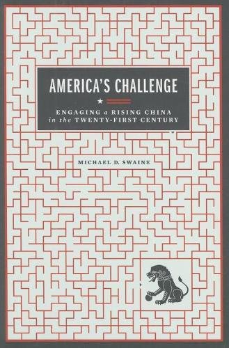 America's Challenge: Engaging a Rising China in the Twenty-First Century