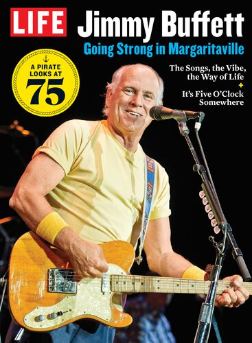 LIFE Jimmy Buffet: Going Strong in Margaritaville