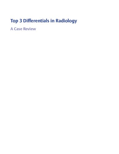 Top 3 Differentials in Radiology: A Case Review