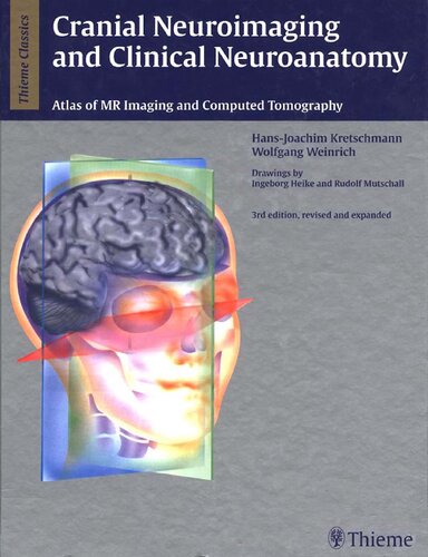 Cranial Neuroimaging and Clinical Neuroanatomy: Atlas of MR Imaging and Computed Tomography