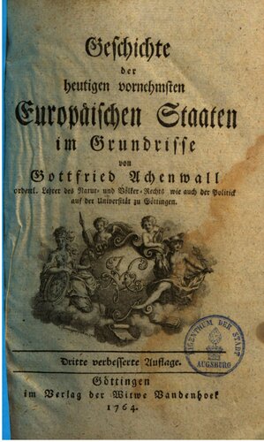 Geschichte der heutigen vornehmsten europäischen Staaten im Grundrisse