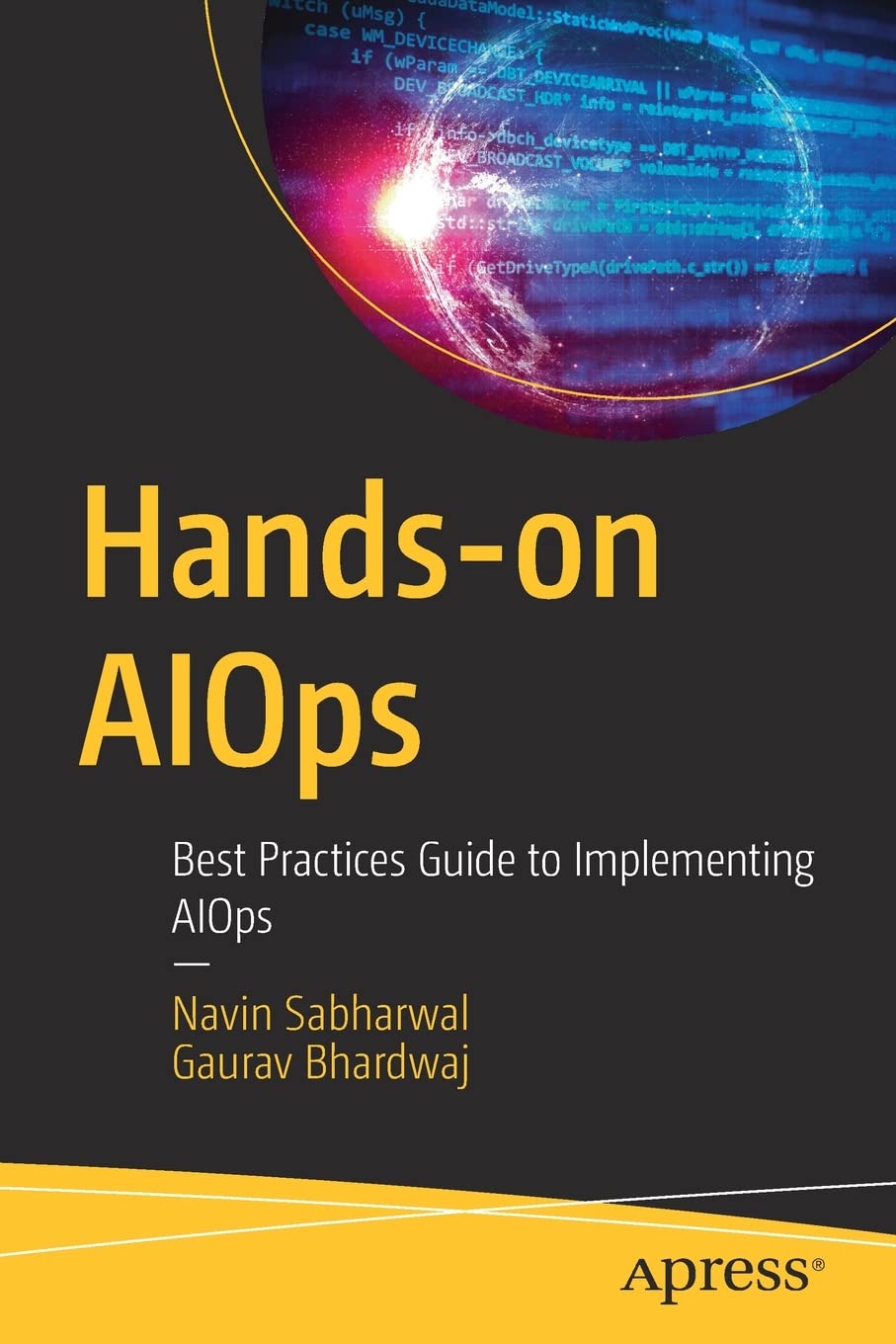 Hands-on AIOps: Best Practices Guide to Implementing AIOps