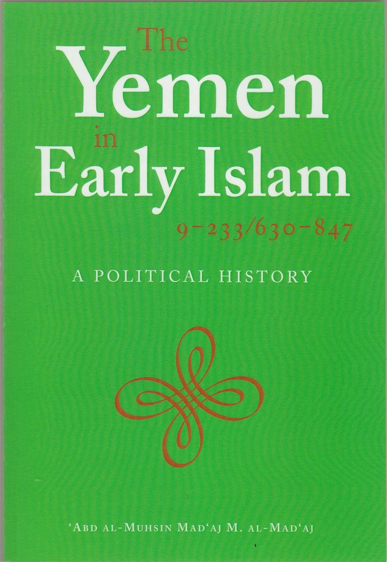 The Yemen in Early Islam (Middle East Monographs)