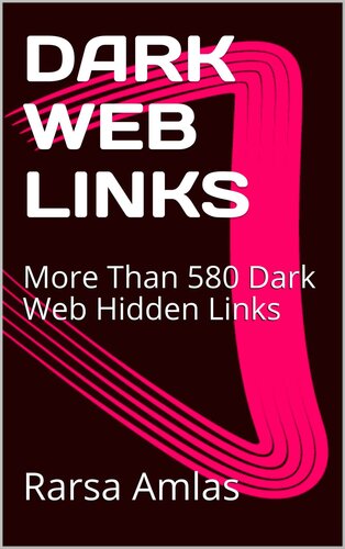 DARK WEB LINKS: More Than 580 Dark Web Hidden Links