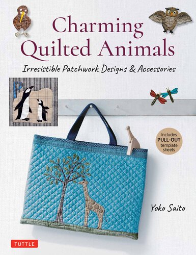 Charming Quilted Animals: Irresistible Patchwork Designs & Accessories