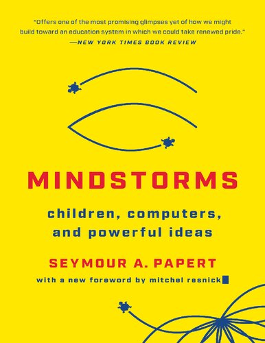 Mindstorms: Children, Computers, and Powerful Ideas