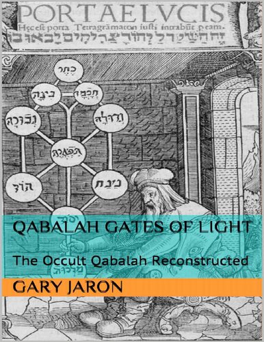 Qabalah Gates of Light: The Occult Qabalah Reconstructed