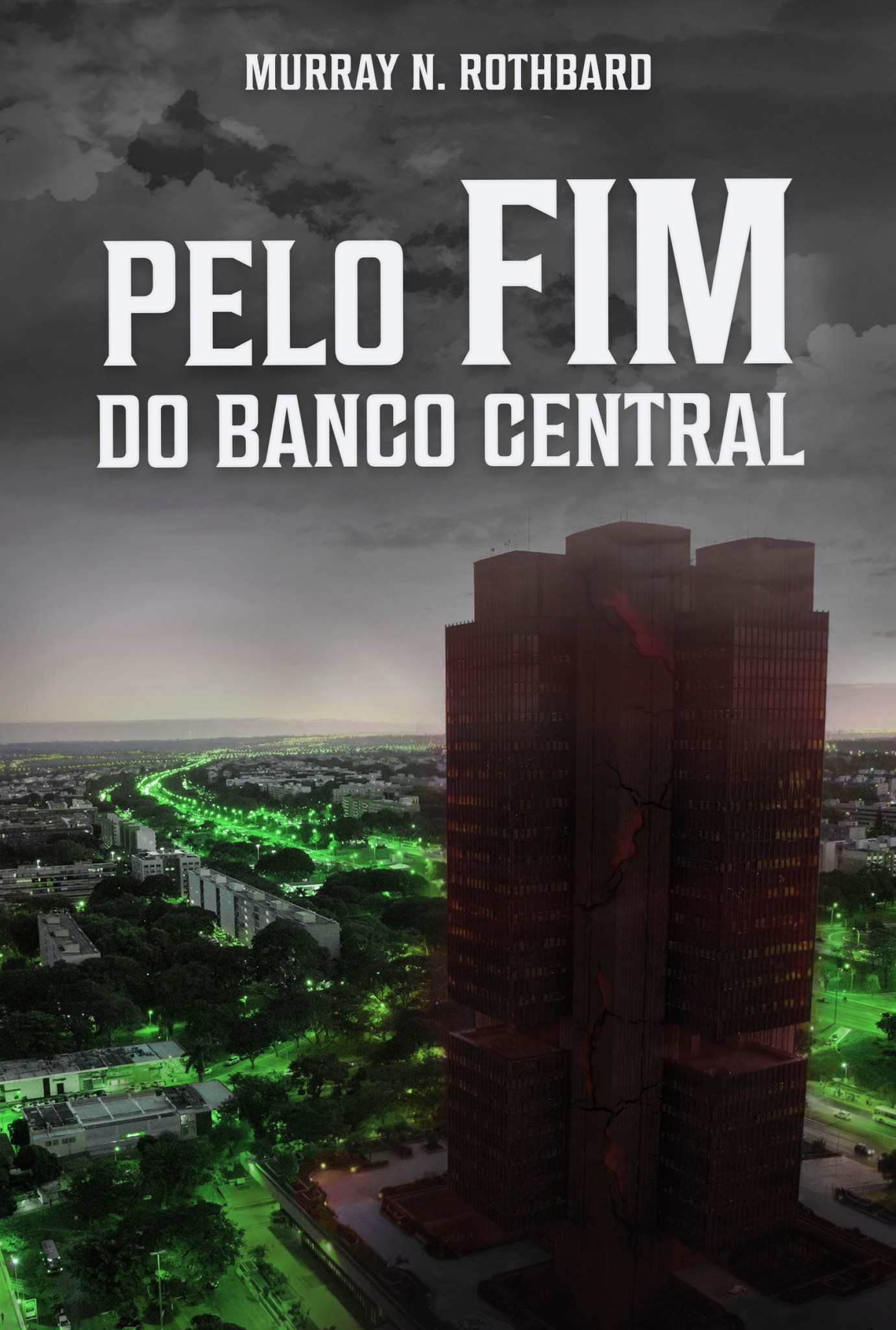 Pelo fim do Banco Central