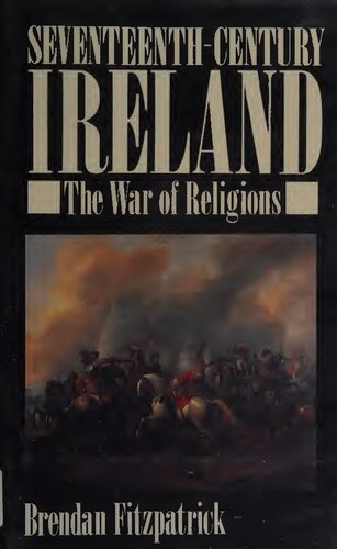 Seventeenth-Century Ireland: The War of Religions