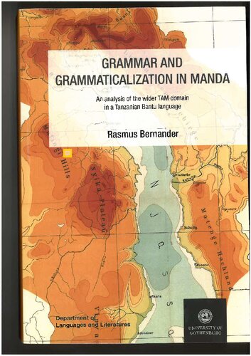 Grammar and grammaticalization in Manda (An analysis of the wider TAM domain in a Tanzanian Bantu language)