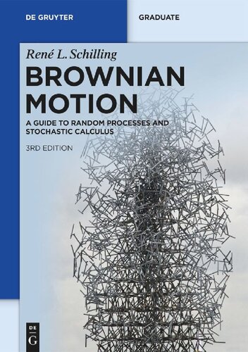 Brownian Motion - A Guide to Random Processes and Stochastic Calculus