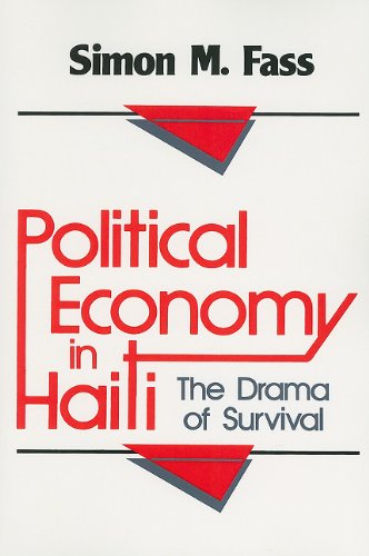 Political Economy in Haiti: The Drama of Survival