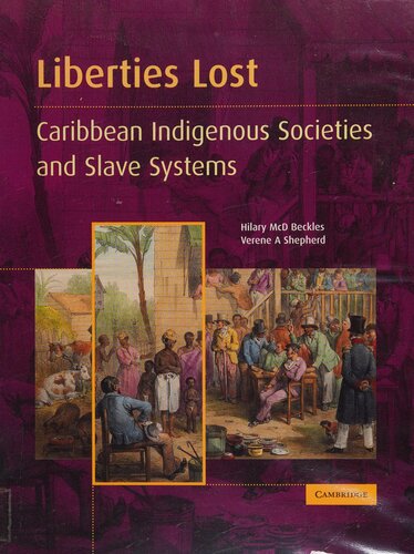 Liberties Lost: The Indigenous Caribbean and Slave Systems