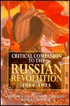 Critical Companion to the Russian Revolution 1914-1921