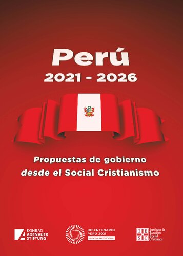 Perú 2021-2026. Propuestas de gobierno desde el social cristianismo