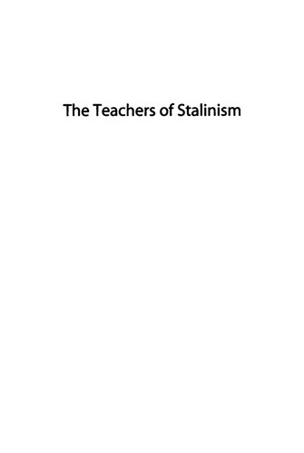 The Teachers of Stalinism: Policy, Practice, and Power in Soviet Schools of the 1930s