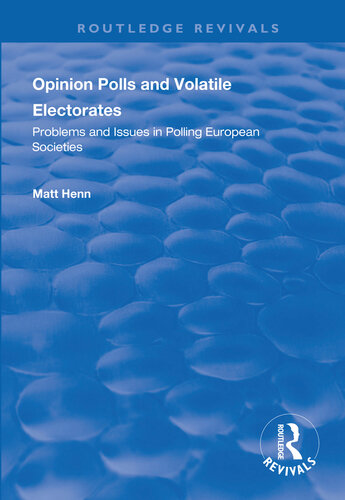 Opinion Polls and Volatile Electorates: Problems and Issues in Polling European Societies