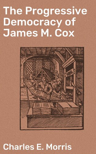 The Progressive Democracy of James M. Cox