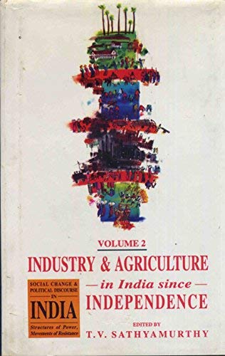 Industry and Agriculture in India Since Independence