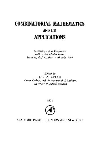 Combinatorial Mathematics and its Applications: Proceedings of a Conference held at the Mathematical Institute, Oxford, from 7-10 July, 1969