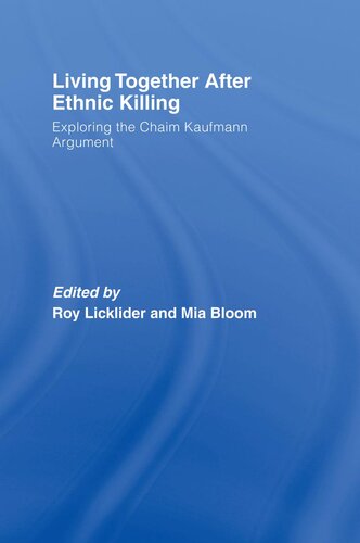 Living together after ethnic killing exploring the Chaim Kaufmann argument