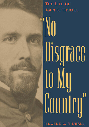 No disgrace to my country : the life of John C. Tidball