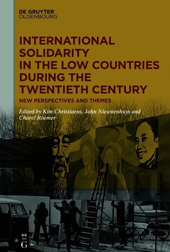 International solidarity in the low countries during the twentieth century : new perspectives and themes